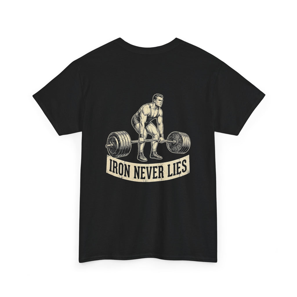 IRON NEVER LIES - Premium Tee