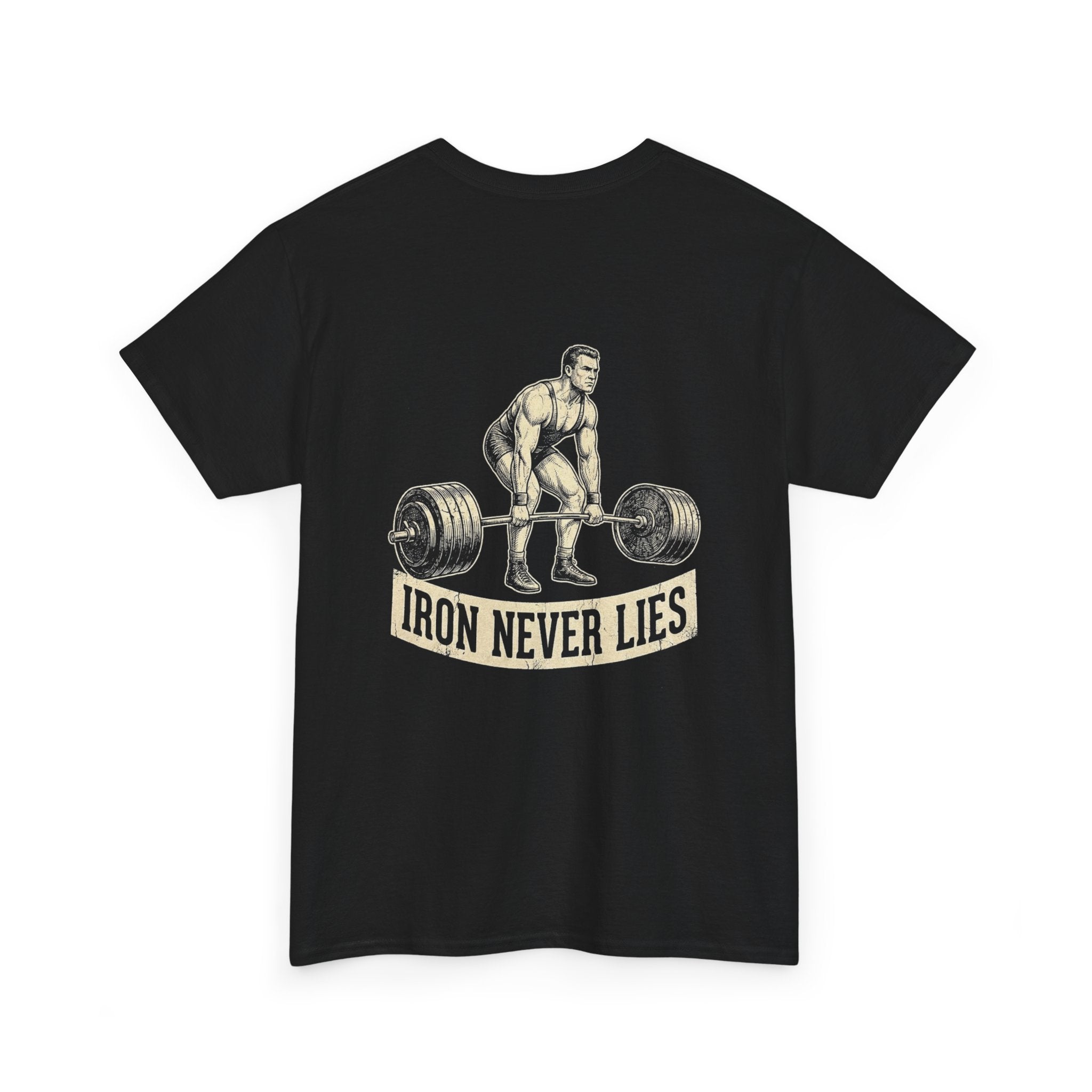 IRON NEVER LIES - Premium Tee