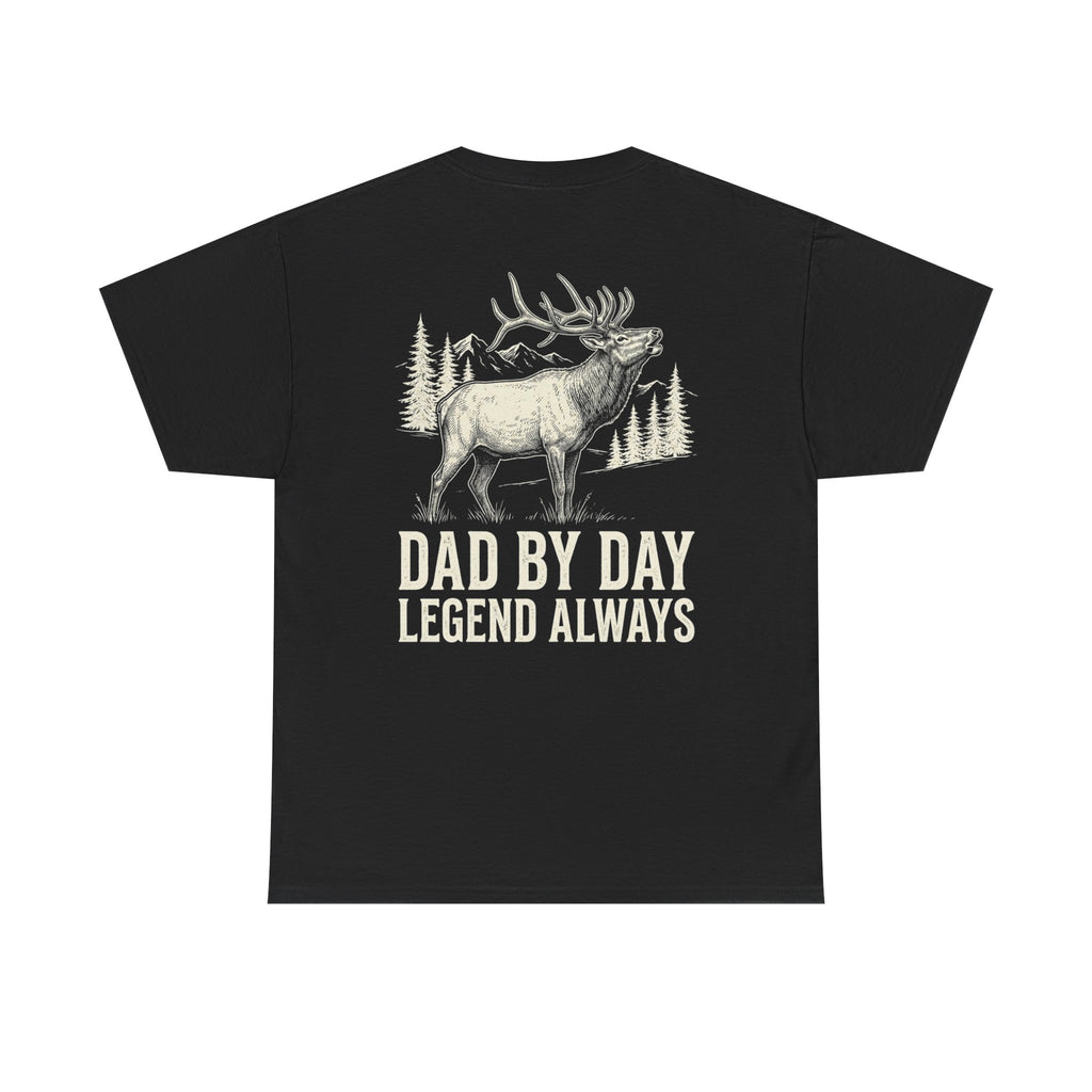 DAD BY DAY, LEGEND ALWAYS - Premium Tee