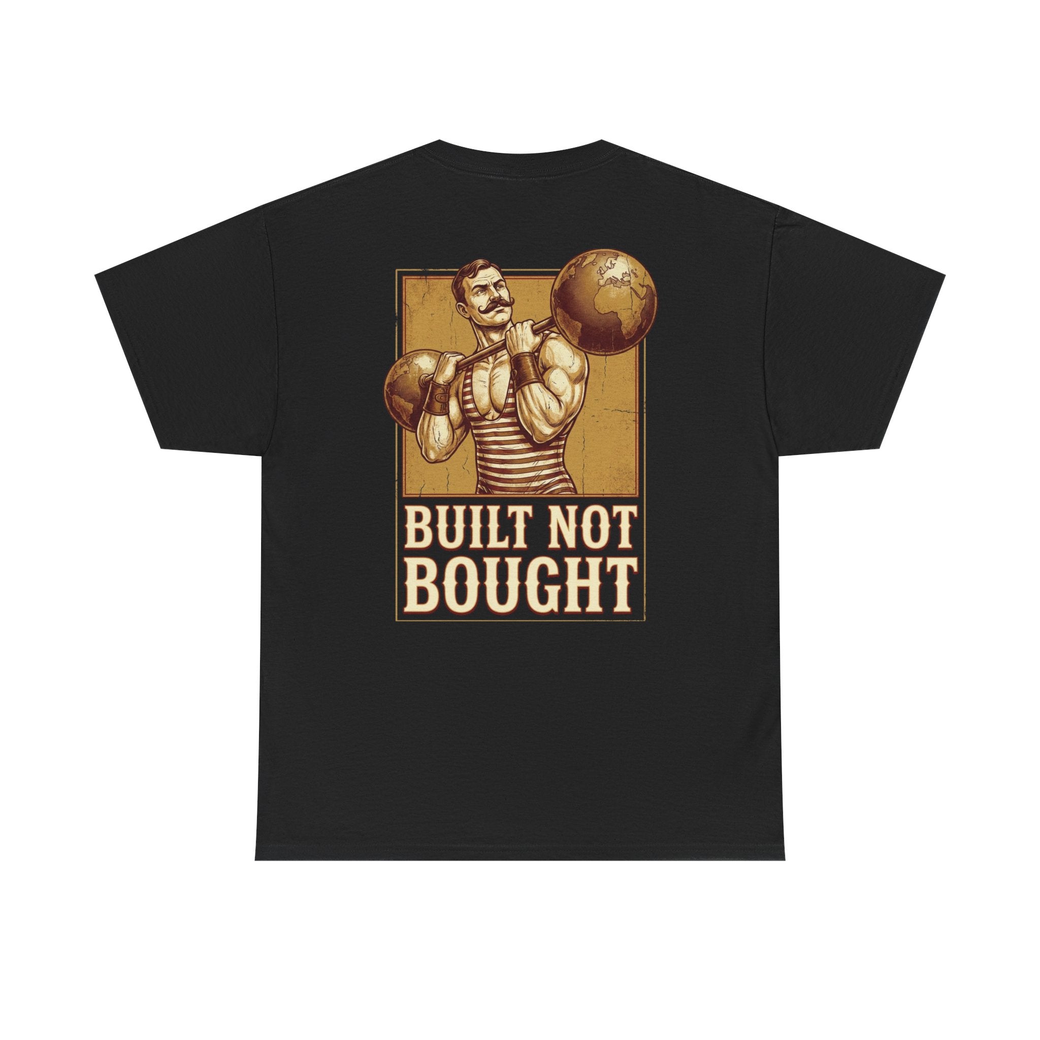 BUILT NOT BOUGHT - Premium Tee