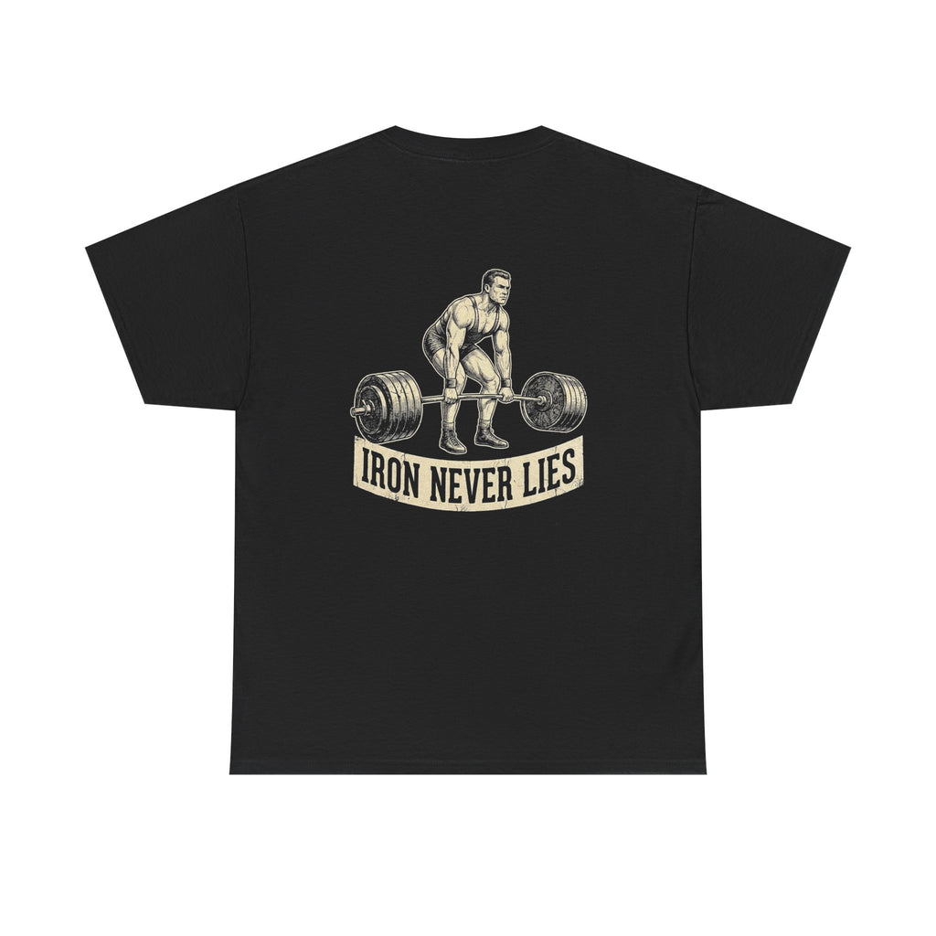 IRON NEVER LIES - Premium Tee