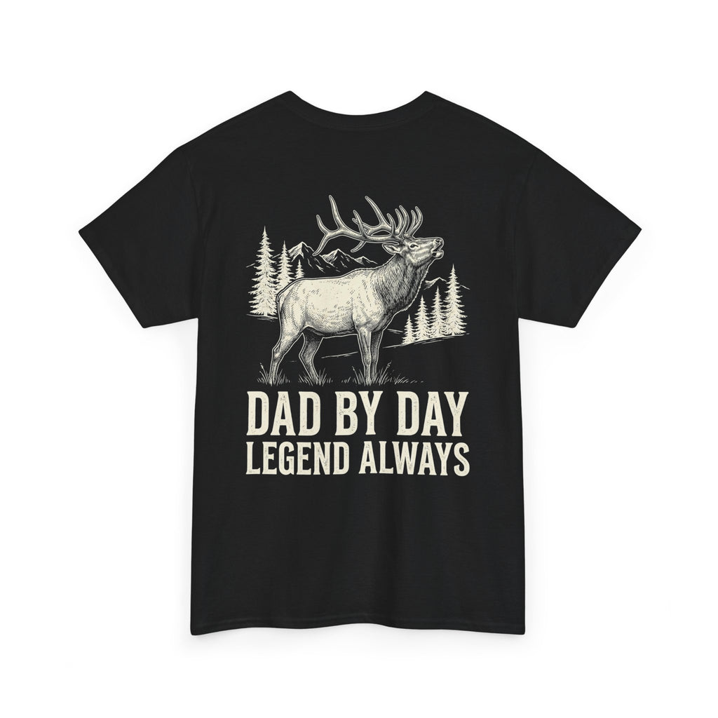 DAD BY DAY, LEGEND ALWAYS - Premium Tee